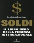 Soldi. Il libro nero della finanza internazionale