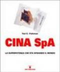 Cina Spa. La superpotenza che sta sfidando il mondo