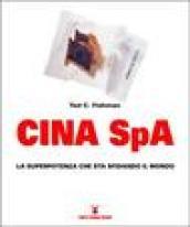 Cina Spa. La superpotenza che sta sfidando il mondo