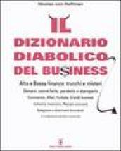 Il dizionario diabolico del bu$iness. Alta e bassa finanza: trucchi e misteri