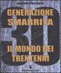 Generazione smarrita. Il mondo dei trentenni