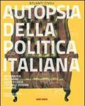 Autopsia della politica italiana