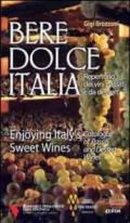 Bere dolce Italia. Repertorio dei vini passiti e da dessert