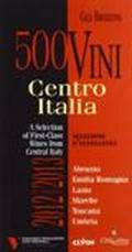 500 vini Centro Italia 2012/2013. Selezione d'eccellenza. Ediz. multilingue