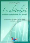 Le abitudini «volàno» e perdizione dei popoli. Per una scienza dell'anima e dei suoi prodotti tra filosofia e cultura