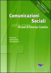 Comunicazioni sociali. 40 anni di dottrina cattolica (1963-2003)