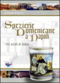 Spezierie domenicane a Napoli. Sei secoli di storia