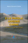 E la parola divenne carne. L'ambiente vitale dei Vangeli