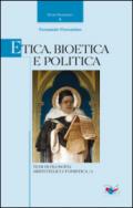 Etica, Bioetica e Politica. Temi di filosofia aristotelico-tomistica