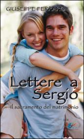 Lettere a Sergio. Il sacramento del matrimonio