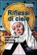 Riflessi di cielo. Santa Brigida di Svezia, la mistica del nord