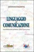 Linguaggio e comunicazione. Manifestazioni primarie della conoscenza