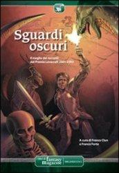 Sguardi oscuri. Il meglio dei racconti del Premio Lovecraft 2001-2003