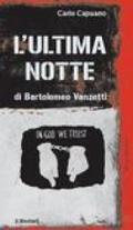 L'ultima notte di Bartolomeo Vanzetti