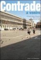 Contrade a venire. Il Veneto dopo il Duemila. Idee e voci per una regione più verde