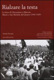 Rialzare la testa. La lotta di liberazione a Marcon, Meolo e San Michele del Quarto (1943-1945)