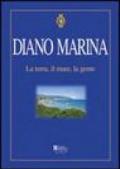 Diano Marina. La terra, il mare, la gente