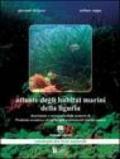 Atlante degli habitat marini della Liguria. Con 83 tavole cartografiche