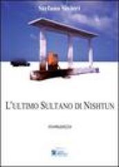 L'ultimo sultano di Nishtun