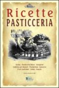 Pasticceria. Ricette tratte da «il re dei cuochi» di Giovanni Nelli (rist. anast. 1884)