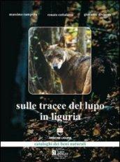 Sulle tracce del lupo in Liguria. Con Cartina. Con CD Audio