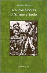 La nuova nobiltà di sangue e suolo