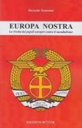 Europa nostra. La rivolta dei popoli europei contro il mondialismo