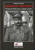 Adriano Visconti. «Chi per la Patria muor, vissuto è assai»