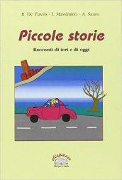 Piccole storie. Racconti di ieri e di oggi