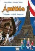 Amitiés. Civiltà e cultura francese. Per la Scuola media. Con espansione online