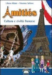 Amitiés. Civiltà e cultura francese. Per la Scuola media. Con espansione online