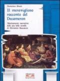 Il meraviglioso racconto del Decameron. Adattamento narrativo delle più belle novelli di Giovanni Boccaccio. Con e-book. Con espansione online