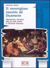 Il meraviglioso racconto del Decameron. Adattamento narrativo delle più belle novelli di Giovanni Boccaccio. Con e-book. Con espansione online