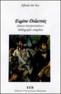 Eugène Delacroix. Sintesi interpretativa e bibliografia completa