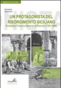 Un protagonista del Risorgimento siciliano. Emanuele Francica barone di Pancali (1783-1868)