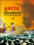 Anita Garibaldi. La nascita di una eroina. Ediz. a colori