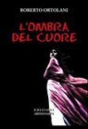 L'ombra del cuore. Con CD Audio