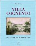 Villa Cognento. Dalle origini al santuario