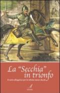 La «Secchia» in trionfo. Il carro allegorico per le ultime nozze ducali