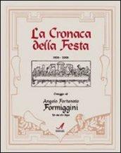 La cronaca della festa 1908-2008. Omaggio ad Angelo Fortunato Formiggini