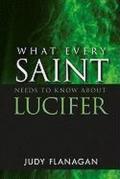 What every saint needs to know about lucifer