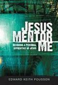 Jesus mentor me becoming a personal apprentice of Jesus