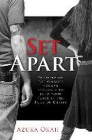 Set apart. Overcoming the single's hidden struggle to find your place in the body of Christ