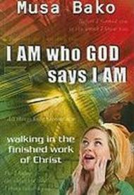 I am who God says I am walking in the finished work of Christ