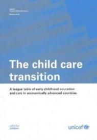 The Child Care Transition: A League Table of Early Childhood Education and Care in Economically Advanced Countries