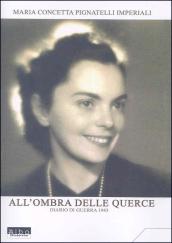 All'ombra delle querce. Diario di guerra 1943