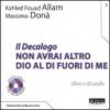 Il Decalogo. Con CD Audio. 10.Non avrai altro Dio al di fuori di me