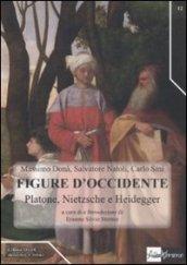 Figure d'Occidente. Platone, Nietzsche e Heidegger