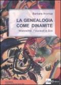 La genealogia come dinamite. Nietzsche, Foucault e Sini