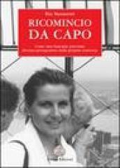 Ricomincio da capo. Come una bancaria part-time diventa protagonista della propria esistenza